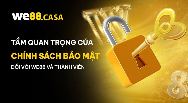 WE88 cam kết bảo mật thông tin khách hàng tuyệt đối