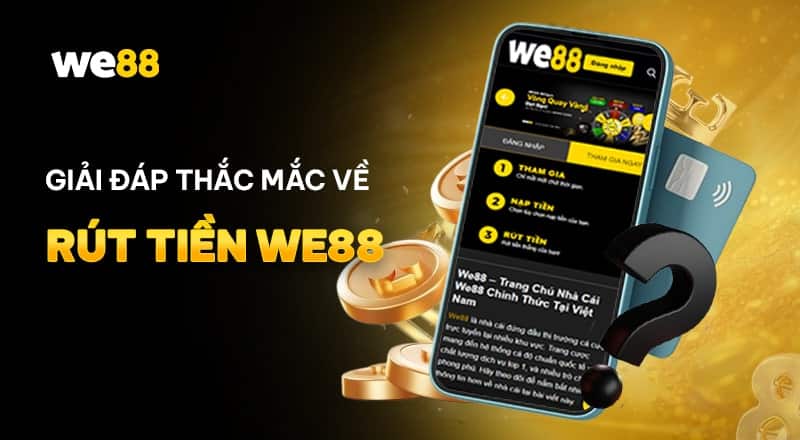 Các Cách Rút Tiền WE88